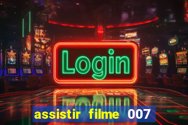 assistir filme 007 cassino royale legendado